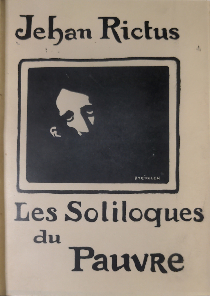 les Soliloques du Pauvre - couverture avec portrait de Rictus par Steinlen